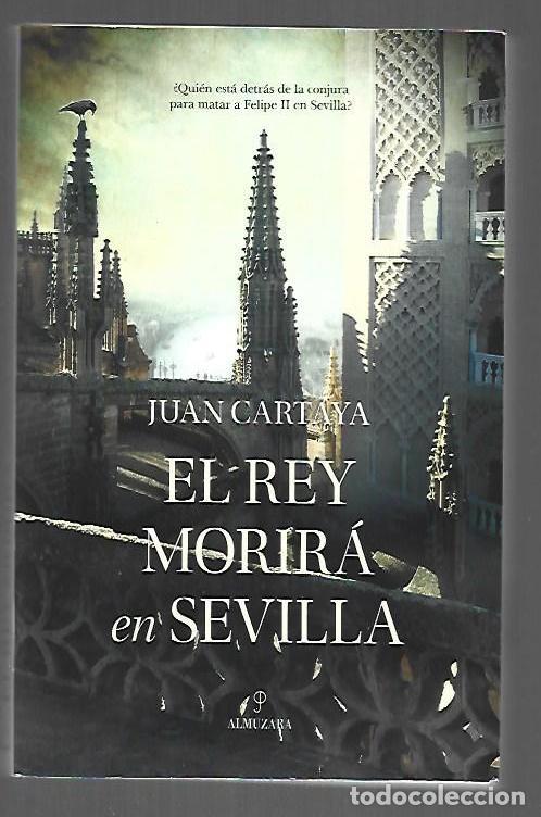 B&uuml;cher: REY MORIRA EN SEVILLA - EL - CARTAYA, JUAN
