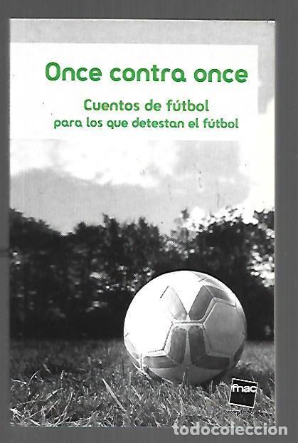 B&uuml;cher: ONCE CONTRA ONCE. CUENTOS DE FUTBOL PARA LOS QUE DETESTAN EL FUTBOL - VARIOS