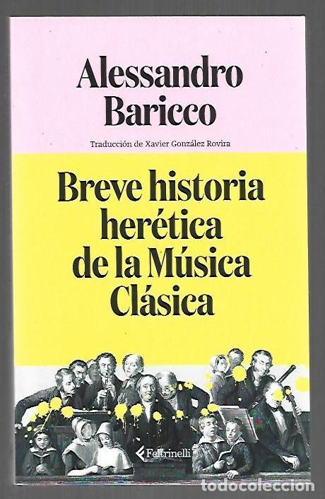 Livros em segunda m&atilde;o: BREVE HISTORIA HERETICA DE LA MUSICA CLASICA - BARICCO, ALESSANDRO