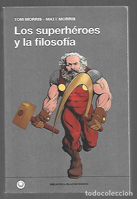 Libros: SUPERHEROES Y LA FILOSOFIA - LOS - MORRIS, TOM Y MATT MORRIS