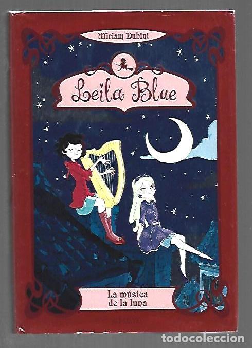 Libros: LEILA BLUE 2: LA MUSICA DE LA LUNA - DUBINI, MIRIAM