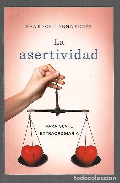 Libros: ASERTIVIDAD - LA - BACH, EVA Y ANNA FORES