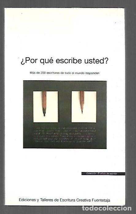 books: &iquest;POR QUE ESCRIBE USTED? MAS DE 200 ESCRITORES DE TODO EL MUNDO RESPONDEN - VARIOS