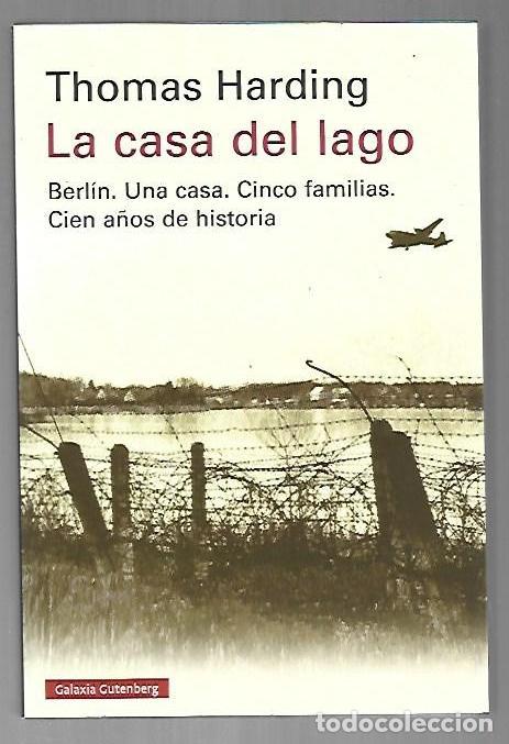 books: CASA DEL LAGO - LA. BERLIN. UNA CASA. CINCO FAMILIAS. CIEN A&Ntilde;OS DE HISTORIA - HARDING, THOMAS