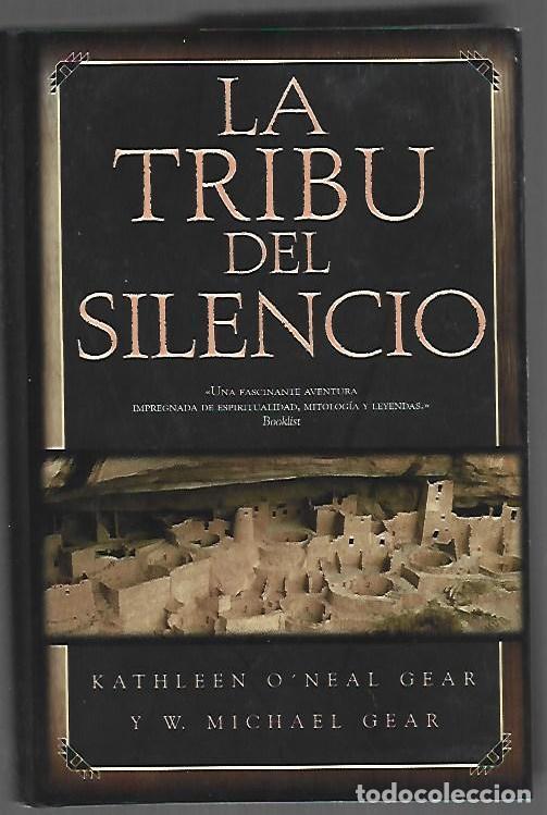books: TRIBU DEL SILENCIO - LA - GEAR, KATHLEEN O'NEAL Y W. MICHAEL GEAR