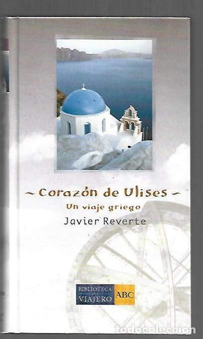books: CORAZON DE ULISES. UN VIAJE GRIEGO - REVERTE, JAVIER