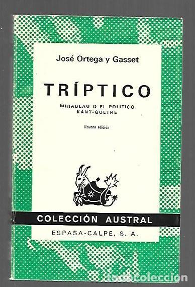 B&uuml;cher: TRIPTICO. MIRABEAU O EL POLITICO-KANT-GOETHE - ORTEGA Y GASSET, JOSE