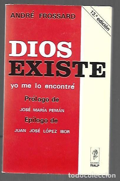 Libros: DIOS EXISTE Y YO ME LO ENCONTRE - FROSSARD, ANDRE - Foto 1