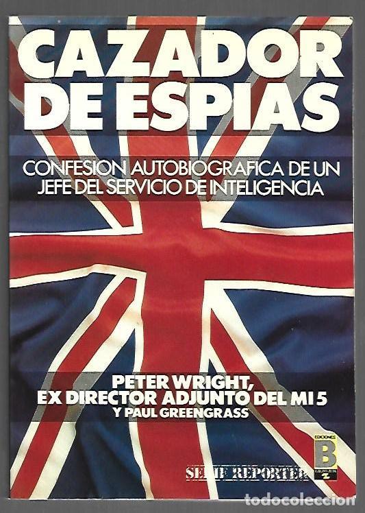 Libros: CAZADOR DE ESPIAS - WRIGHT, PETER Y PAUL GREENGRASS - Foto 1