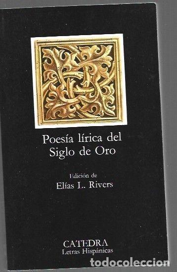 B&uuml;cher: POESIA LIRICA DEL SIGLO DE ORO - VARIOS (EDICION ELIAS L. RIVERS)