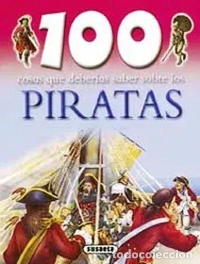 books: Piratas (100 Cosas Que Deber&iacute;as Saber)- 9788430562763