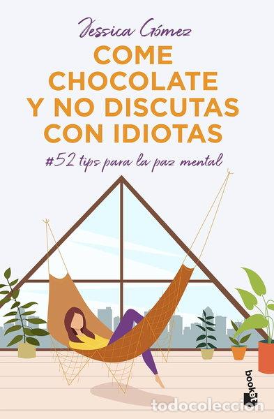 Libros: Come chocolate y no discutas con idiotas- 9788427048225 - Foto 1