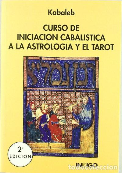 Libros: Curso de iniciaci&oacute;n cabal&iacute;stica a la astrolog&iacute;a y el tarot- 9788486668167
