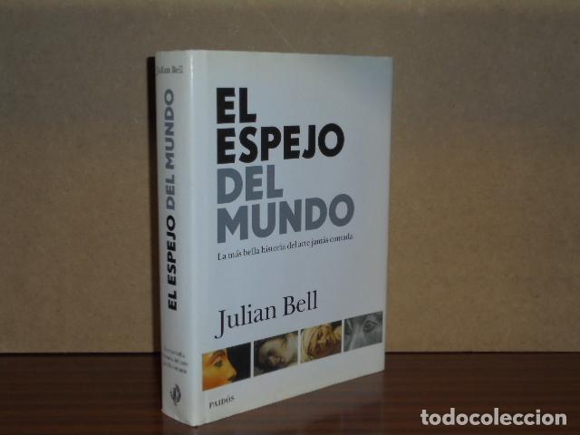 B&uuml;cher: EL ESPEJO DEL MUNDO - La m&aacute;s bella historia de arte jam&aacute;s contada - Bell, Julian