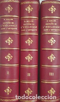 Libros: Histoire de l&acute;esclavage dans l&acute;antiquit&eacute; 3 tomos - WALLON, H.