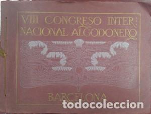 Libros: VIII Congreso Internacional algodonero. Barcelona 1911