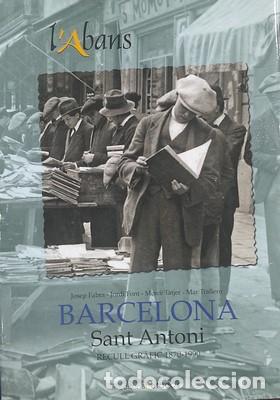 Libros: L&acute;Abans. Barcelona. Sant Antoni. Recull gr&agrave;fic 1870-1990 - VARIOS