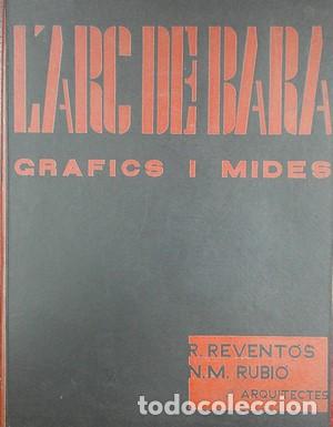 Libros: L&acute;arc de Bar&agrave;. Gr&agrave;fics i mides - REVENTOS, R.-RUBIO N.M&ordf;