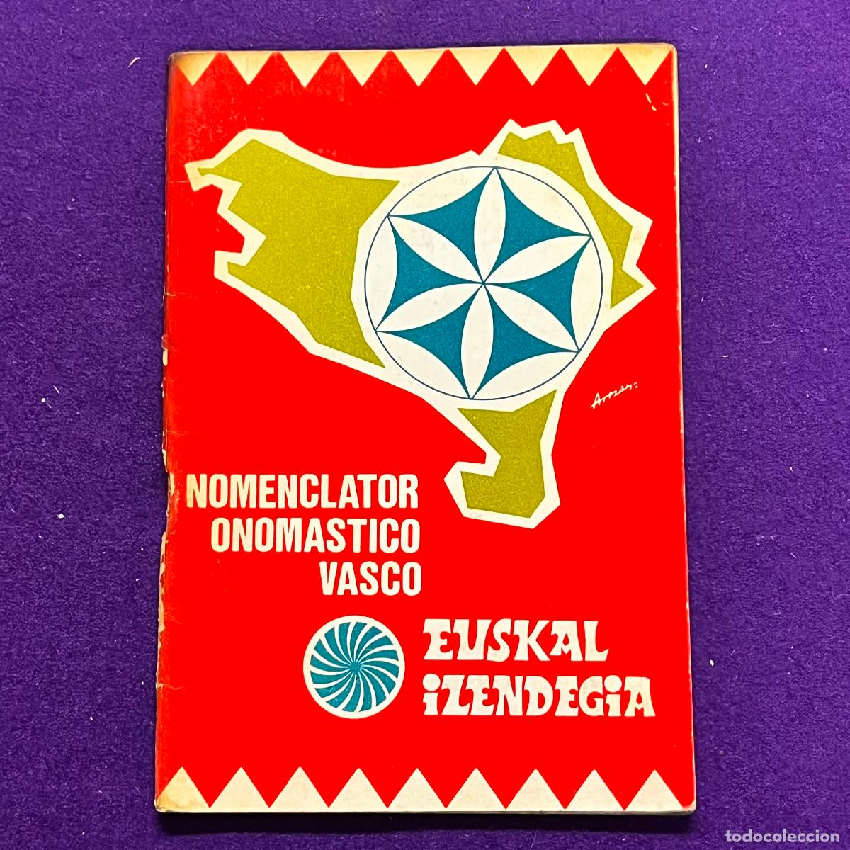 Libros: NOMENCLATOR ONOMASTICO VASCO. EUSKAL ILENDEGIA. ACADEMIA DE LA LENGUA VASCA. SATRUSTEGUI. LIBRO.