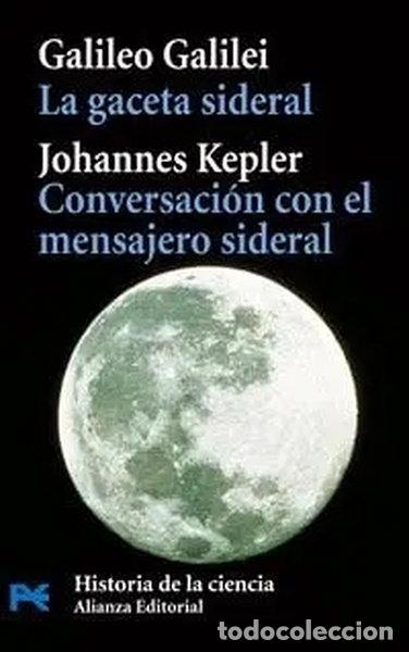 Libros: La gaceta sideral. Conversaci&oacute;n con el mensajero sideral- 9788420661551
