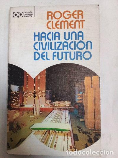 Libros: Hacia una civilizaci&oacute;n del futuro- 9788432024023