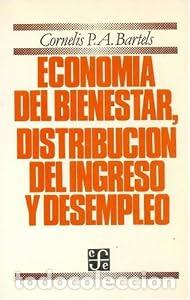 Libros: Econom&iacute;a del bienestar, distribuci&oacute;n del ingreso y desempleo - Cornelis P. A. BAls