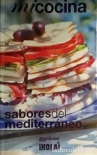 Libros: Mi cocina, sabores del Mediterr&aacute;neo- 9788461250073