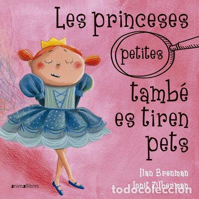 Libros: Les princeses petites tamb&eacute; es tiren pets- 9788417599317