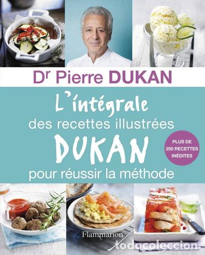 Libros: L'int&eacute;grale des recettes illustr&eacute;es Dukan pour r&eacute;ussir la m&eacute;thode- 9782081238107