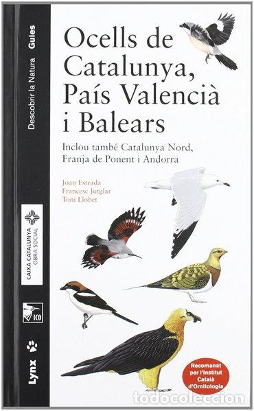 Libros: Ocells de Catalunya, Pa&iacute;s Valenci&agrave; i Balears- 9788496553545