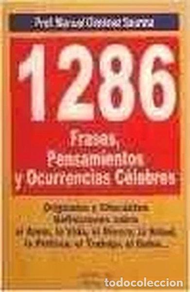 Libros: 1286 Frases, Pensamientos Y Ocurrencias C&eacute;lebres- 9788471755384