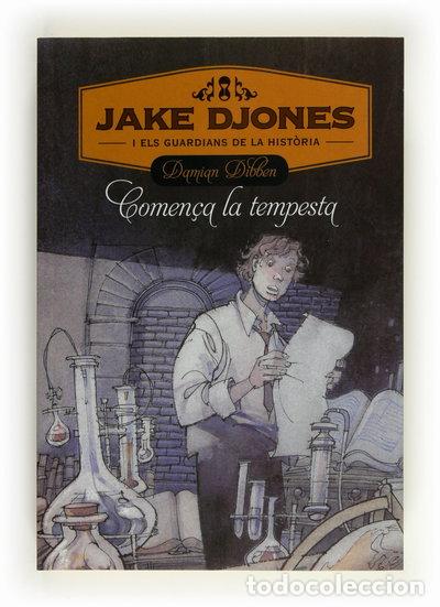 Libros: Jake Djones i els guardians de la hist&ograve;ria. Comen&ccedil;a la tempesta- 9788466130233