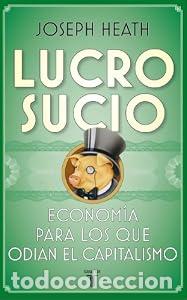 Libros: Lucro sucio - Joseph Heath
