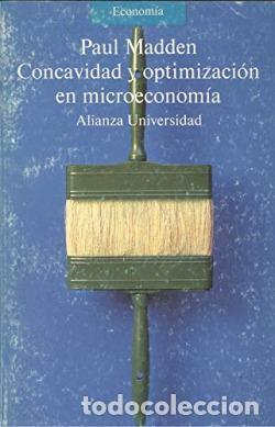 Libros: Concavidad y optimizaci&oacute;n en microeconom&iacute;a - Paul Madden