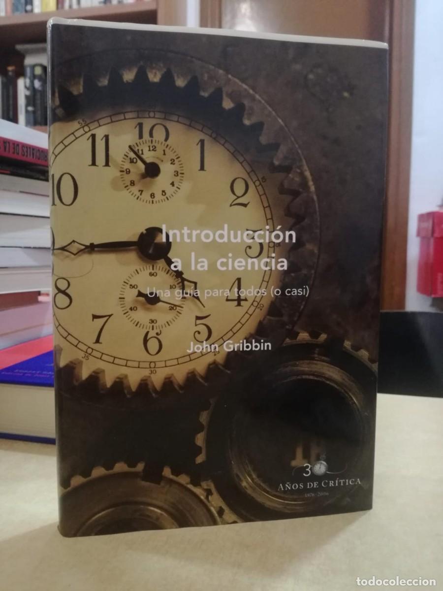 books: INTRODUCCI&Oacute;N A LA CIENCIA Una gu&iacute;a para todos (o casi). - GRIBBIN, JOHN.