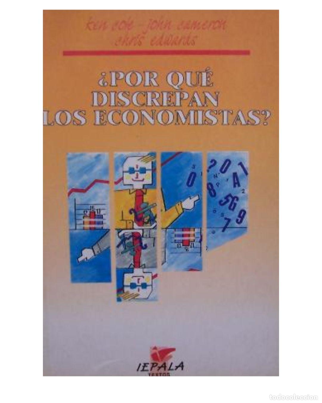 Livres: ECONOMIA - &iquest;PORQUE DISCREPAN LOS ECONOMISTAS ? - VV.AA