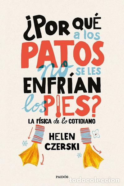 B&uuml;cher: &iquest;Por qu&eacute; a los patos no se les enfr&iacute;an los pies?- 9788449333231