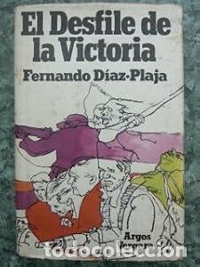 Libros: Desfile de la Victoria, el - Fernando D&iacute;az-Plaja