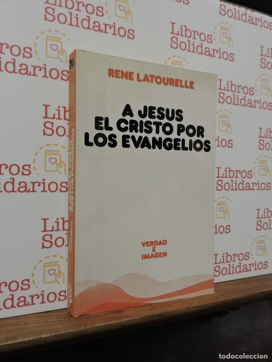 Libros: A Jes&uacute;s el Cristo por los Evangelios. LATOURELLE, Rene. Ed. S&iacute;gueme. Salamanca, 1986