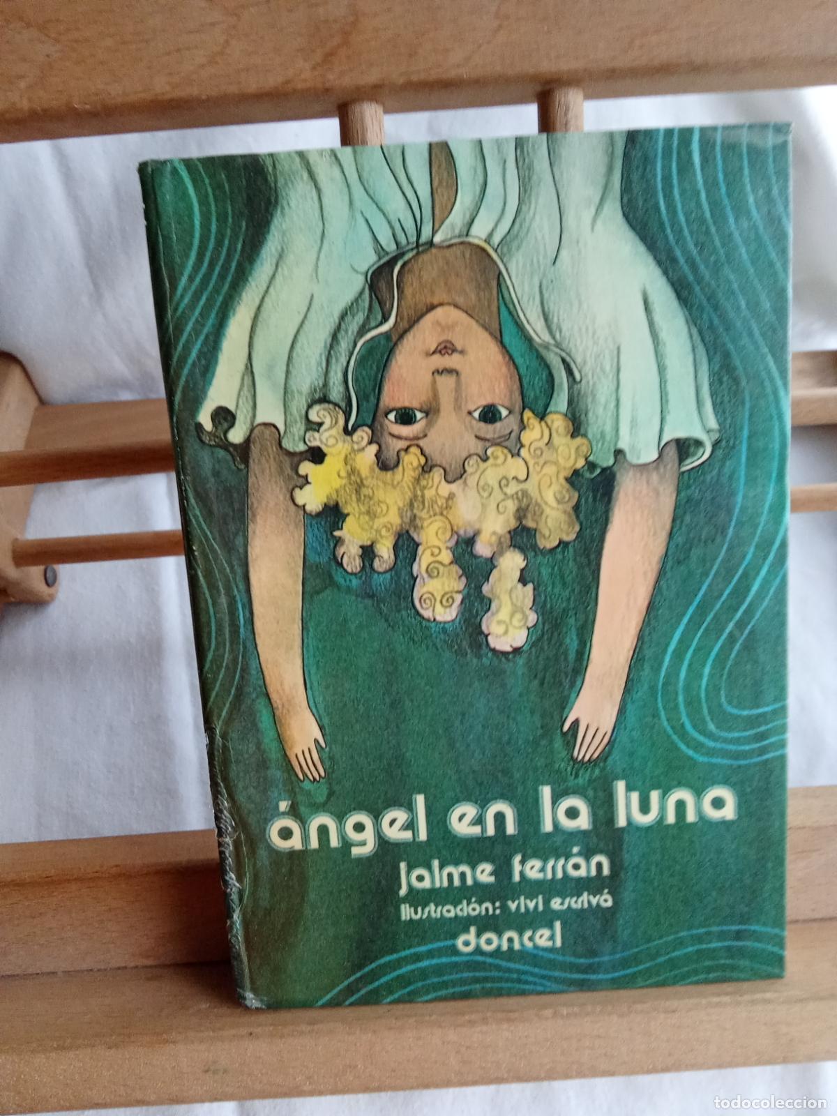 Libros: &Aacute;ngel en la luna. Jaime Ferr&aacute;n L.6611-1344