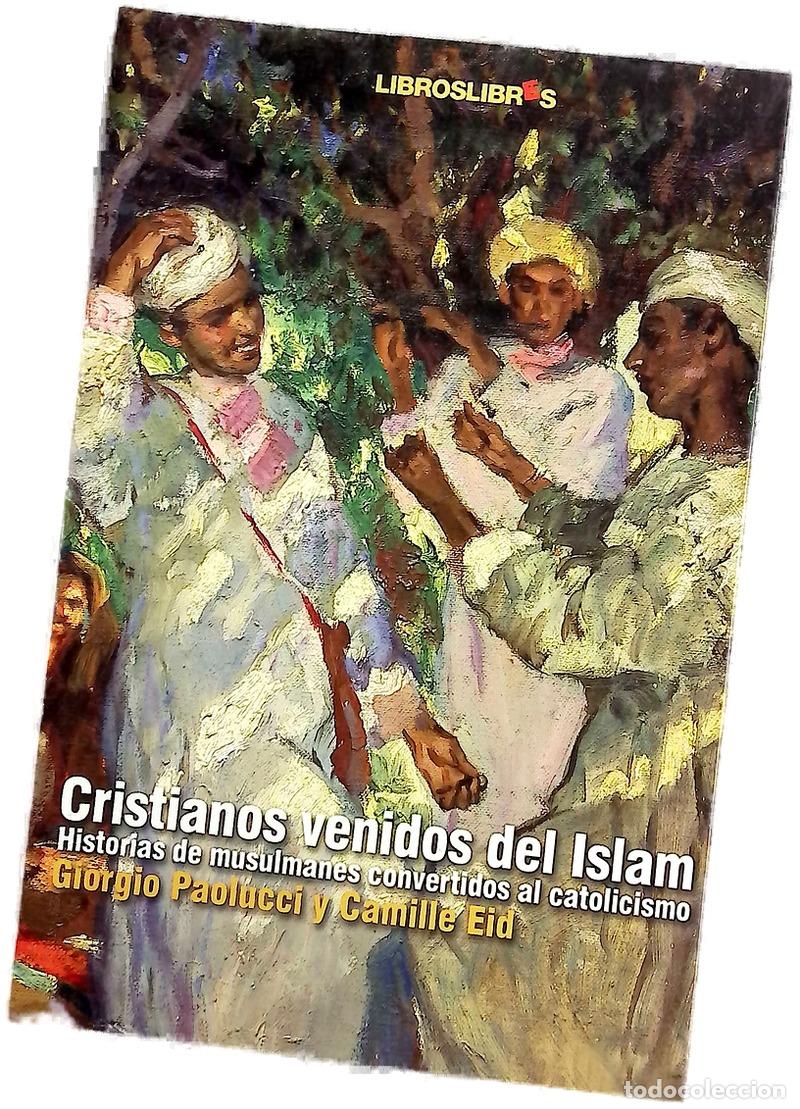 Livros em segunda m&atilde;o: Cristianos venidos del Islam historias de musulmanes convertidos al catolicismo
