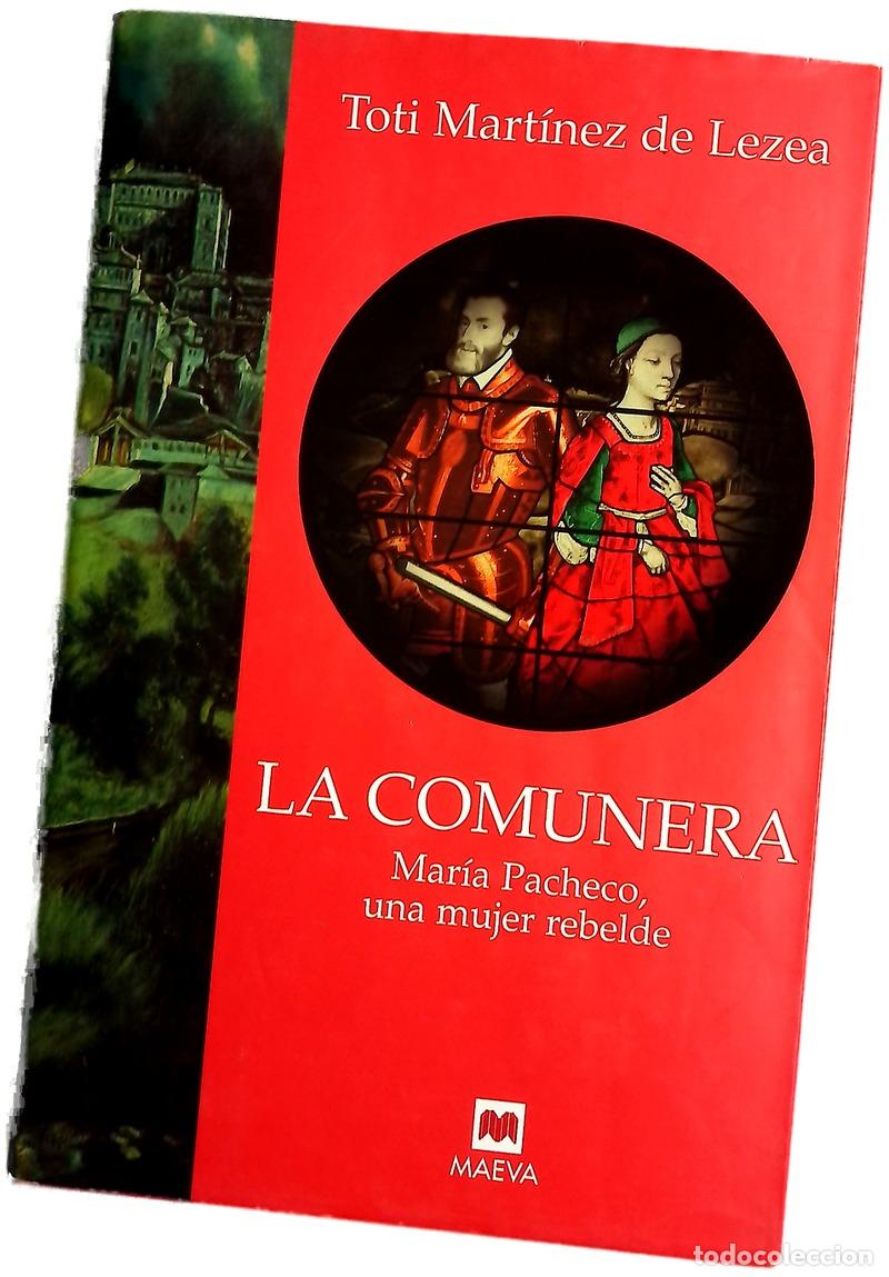 B&uuml;cher: La comunera : Mar&iacute;a Pacheco, una mujer rebelde