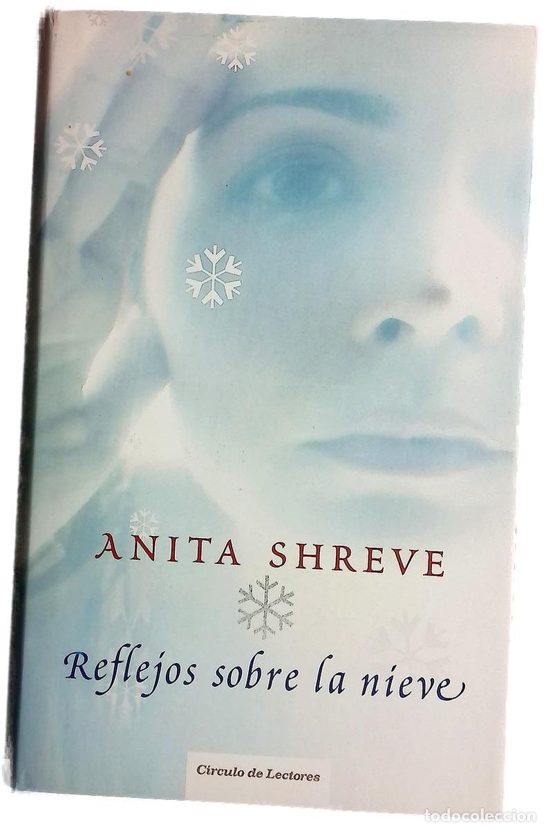 Libri di seconda mano: Reflejos sobre la nieve - Shreve, Anita