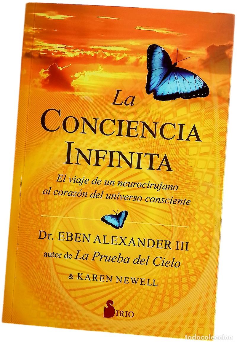 Libros: La conciencia infinita : el viaje de un neurocirujano al coraz&oacute;n del universo consciente