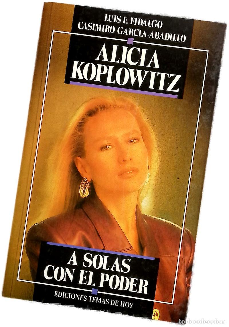 Libros: Alicia Koplowitz A solas con el poder