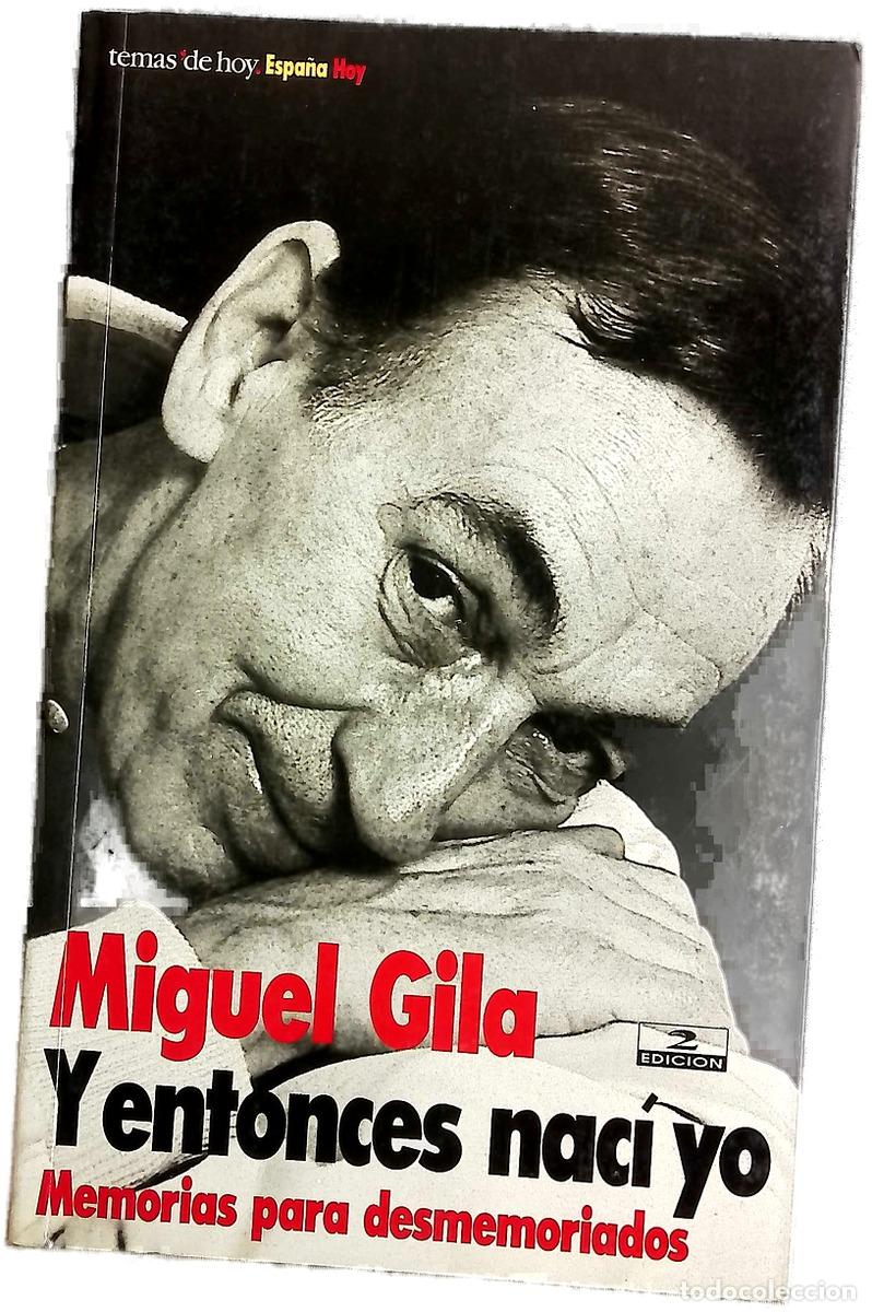 Libros: Y entonces nac&iacute; yo - Gila, Miguel - Foto 1