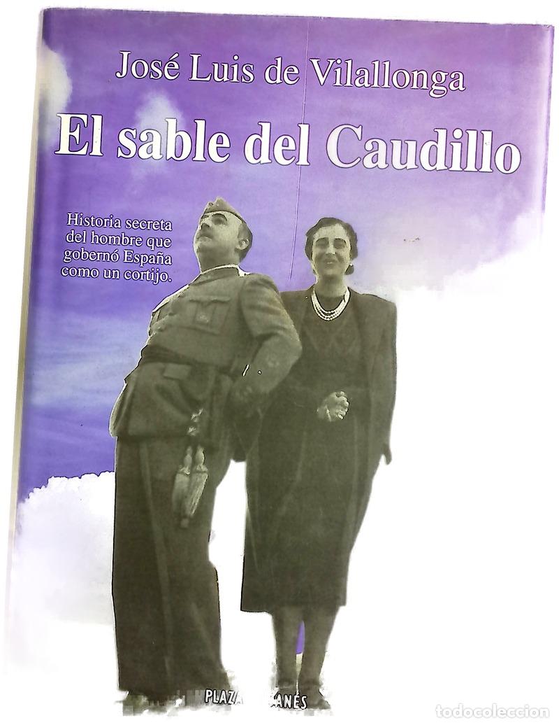 Libros: El sable del Caudillo - Vilallonga, Jos&eacute; Luis de - Foto 1