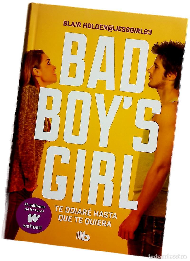 Libri di seconda mano: Bad boy's girl = Te odiar&eacute; hasta que te quiera