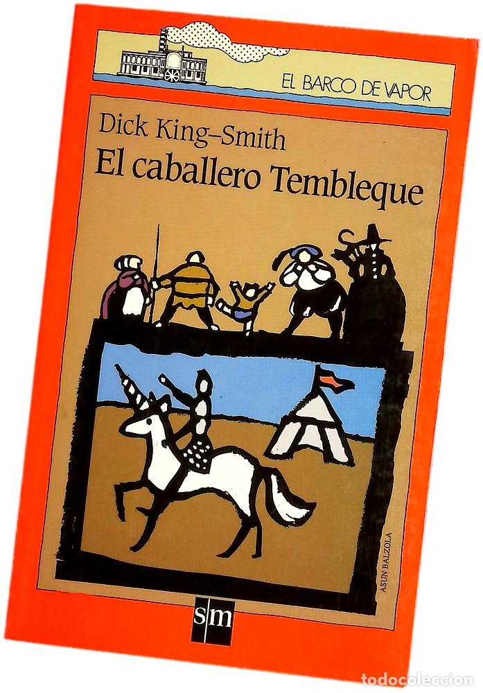 Libri di seconda mano: El caballero Tembleque - King-Smith, Dick; Balzola, Asun
