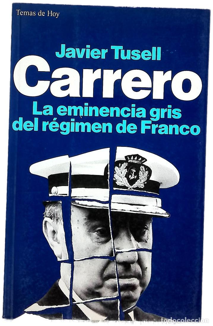 Libri di seconda mano: Carrero la eminencia gris del r&eacute;gimen de Franco